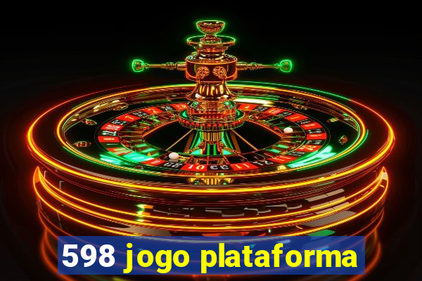 598 jogo plataforma